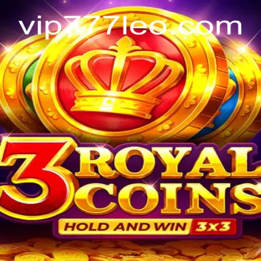 Discover the Exciting World of 3RoyalCoins: A Top Slot Game at 777LEO.BET Oficial Slots Brasil #1