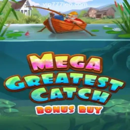 Discover the Thrills of MegaGreatestCatchBonusBuy at 777LEO.BET 